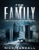 For Family: A Post Apocalyptic EMP Survival Thriller (The EMP Grid Down Series) (Volume 1)
