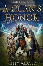 A Clan's Honor: A LitRPG Adventure (Rogue Realms)