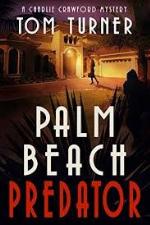 Palm Beach Predator (Charlie Crawford Palm Beach Mysteries)