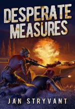 Desperate Measures (The Valens Legacy) (Volume 8)