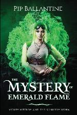 The Mystery of Emerald Flame (Verity Fitzroy and the Ministry Seven) (Volume 2)