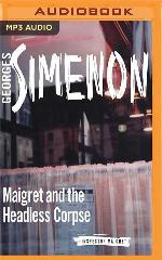 Maigret and the Headless Corpse (Inspector Maigret)