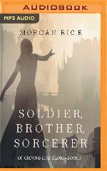 Soldier, Brother, Sorcerer (Of Crowns and Glory)