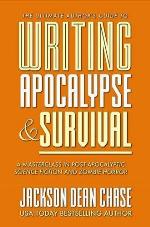 Writing Apocalypse and Survival: A Masterclass in Post-Apocalyptic Science Fiction and Zombie Horror (The Ultimate Author's Guide)