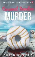 Caramel Sundae &amp; Murder: An Oceanside Cozy Mystery Book 40 (Volume 40)