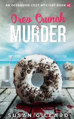Oreo Crunch &amp; Murder: An Oceanside Cozy Mystery Book 42 (Volume 42)