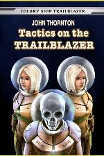 Tactics on the Trailblazer (Colony Ship Trailblazer)