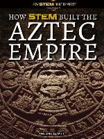 How STEM Built the Aztec Empire