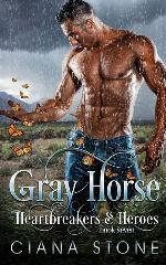 Gray Horse (Heartbreakers &amp; Heroes) (Volume 7)
