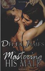 Mastering His Mate: An Alpha Shifter Romance (Wayward Mates) (Volume 3)