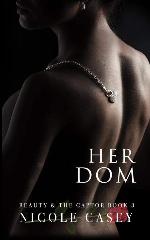 Her Dom: A Dark Romance (Beauty and the Captor) (Volume 3)