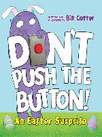 Don't Push the Button! an Easter Surprise
