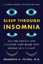 Sleep Through Insomnia: End the Anxiety and Discover Sleep Relief with Guided CBT-I Therapy