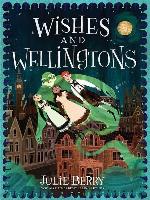 Wishes and Wellingtons