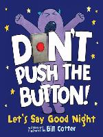Don't Push the Button! Let's Say Good Night
