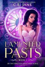 Lamented Pasts: Book 1 of the The Timeless Affection Series (Darkest Curse Series)
