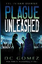 Plague Unleashed (The Intern Diaries)