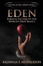 Eden: Biblical Fiction of the World's First Family (The Fall of Man)