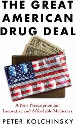 The Great American Drug Deal: A New Prescription for Innovative and Affordable Medicines