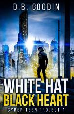 White Hat Black Heart (Cyber Teen Project)
