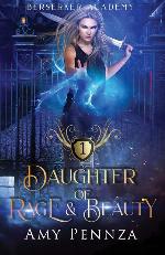 Daughter of Rage and Beauty (Berserker Academy)