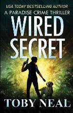 Wired Secret (Paradise Crime Thrillers)