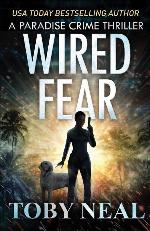 Wired Fear (Paradise Crime Thrillers)