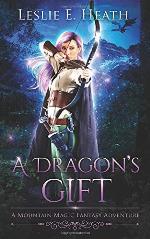 A Dragon's Gift: A Mountain Magic Fantasy Adventure