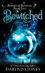 Bewitched: Betwixt &amp; Between Book Two