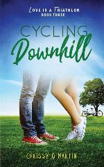 Cycling Downhill: A Sweet Young Adult Romance (Love is a Triathlon)