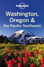 Lonely Planet Washington Oregon &amp; the Pacific Northwest