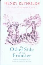 The other side of the frontier : Aboriginal resistance to the European invasion of Australia