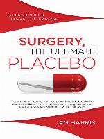 Surgery, the Ultimate Placebo