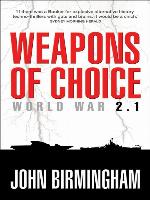 Weapons of Choice: World War 2.1
