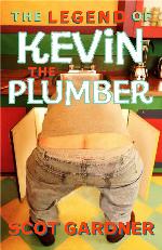 The Legend of Kevin the Plumber