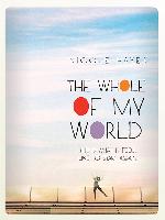 The whole of my world : this is what it feels like to start again