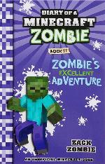 Diary of a Minecraft Zombie Book 17: Zombie's Excellent Adventure