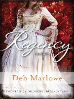 Regency Rebels/Scandalous Lord, Rebellious Miss/An Improper A