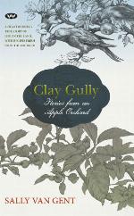 Clay Gully, Stories from an Apple Orchard