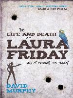 The Life and Death of Laura Friday
