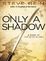 Only a Shadow
