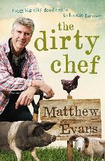 Dirty Chef: From big city food critic to foodie farmer