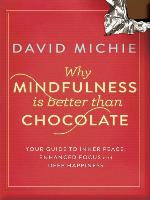 Why Mindfulness is Better than Chocolate