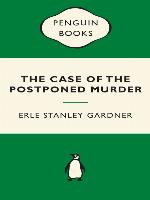The Case of the Postponed Murder