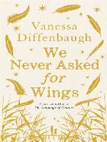 We Never Asked for Wings