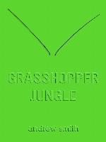 Grasshopper Jungle
