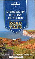 Lonely Planet Normandy &amp; D-Day Beaches Road Trips
