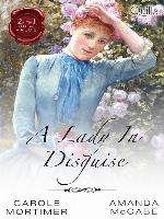 A Lady In Disguise/Not Just a Wallflower/Running From Scandal