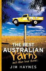 The Best Australian Yarns: And Other True Stories