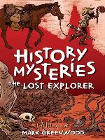History Mysteries - The Lost Explorer